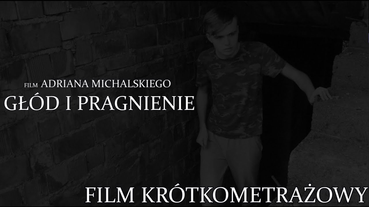 GŁÓD I PRAGNIENIE (2020) | Film krótkometrażowy | reż. Adrian Michalski
