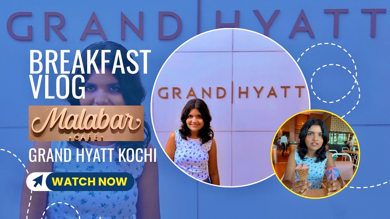 Grand Hyatt Kochi Bolgatty Buffet Breakfast I Malabar Cafe I Kochi Food Scenes | Delicious Kerala😋