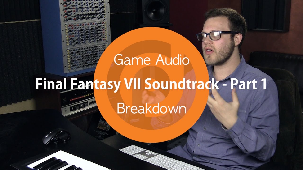 Game Audio | Final Fantasy VII - Part 1 | Orchestration Breakdown