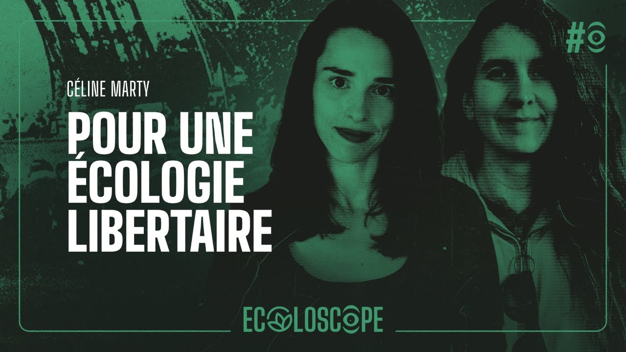 Démocratiser le travail. Pour une écologie libertaire avec Céline Marty