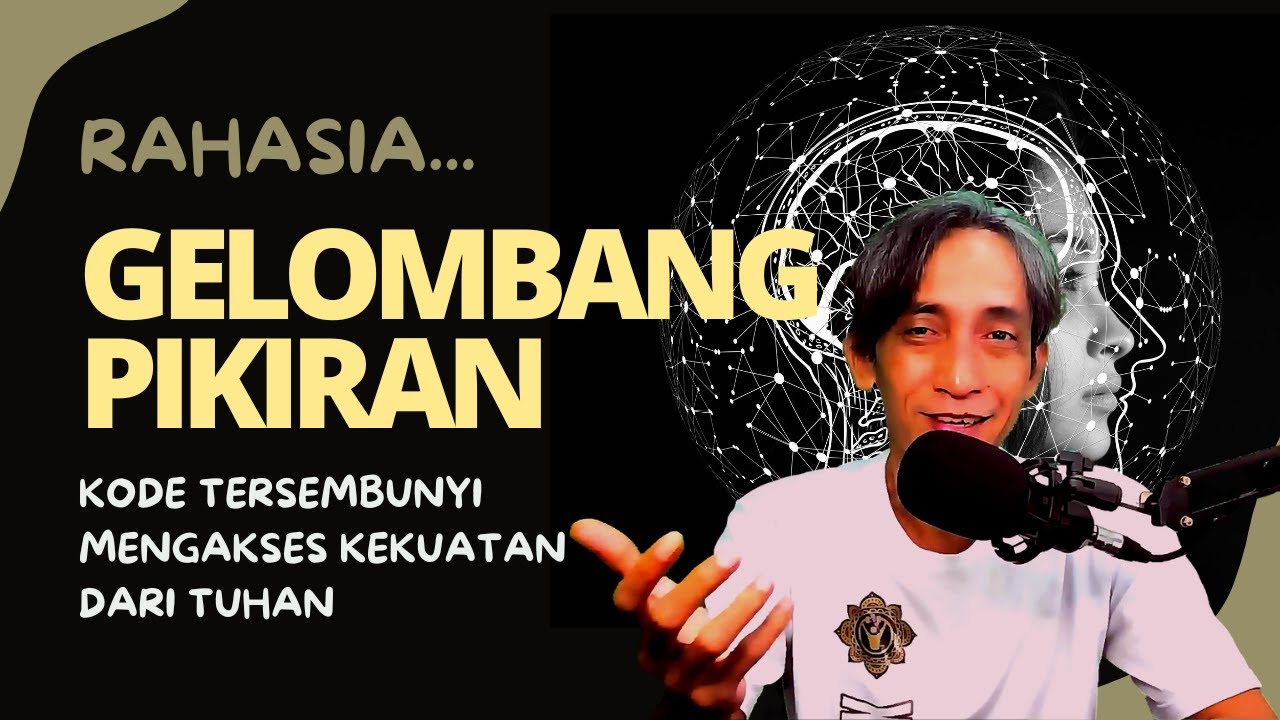 #320 Buka kode rahasia Tuhan dari gelombang pikiran dan pengalaman spiritualmu selama ini