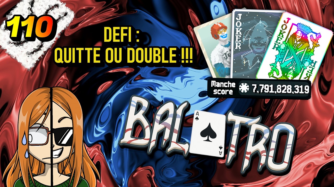DEFI : QUITTE OU DOUBLE !!! | Balatro (110)