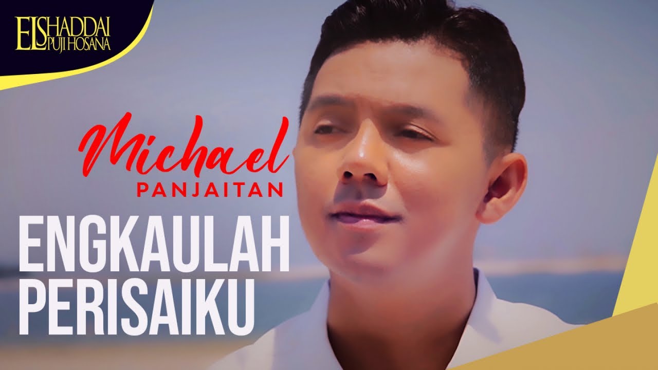 Michael Panjaitan - Engkaulah Perisaiku (Official Music Video)