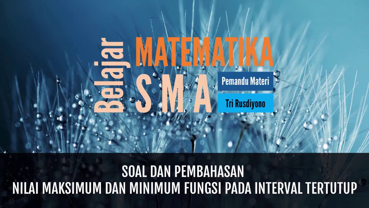 11  Soal Dan Pembahasan Nilai Maksimum Minimum Interval Tertutup 1