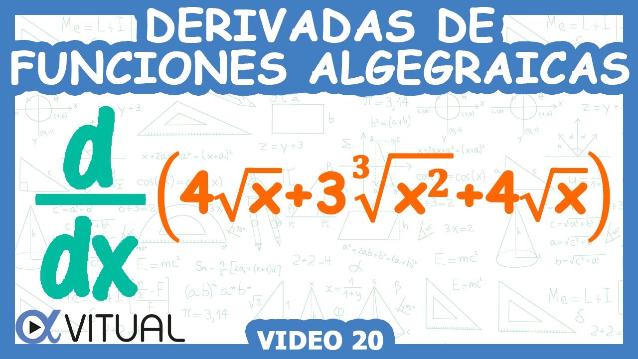Derivadas de Funciones Algebraicas | Video 20