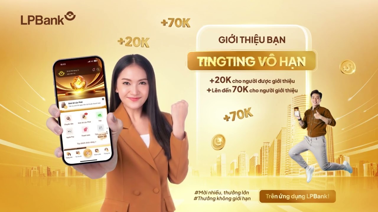 GIỚI THIỆU BẠN, TINGTING V&Ocirc; HẠN C&Ugrave;NG LPBANK