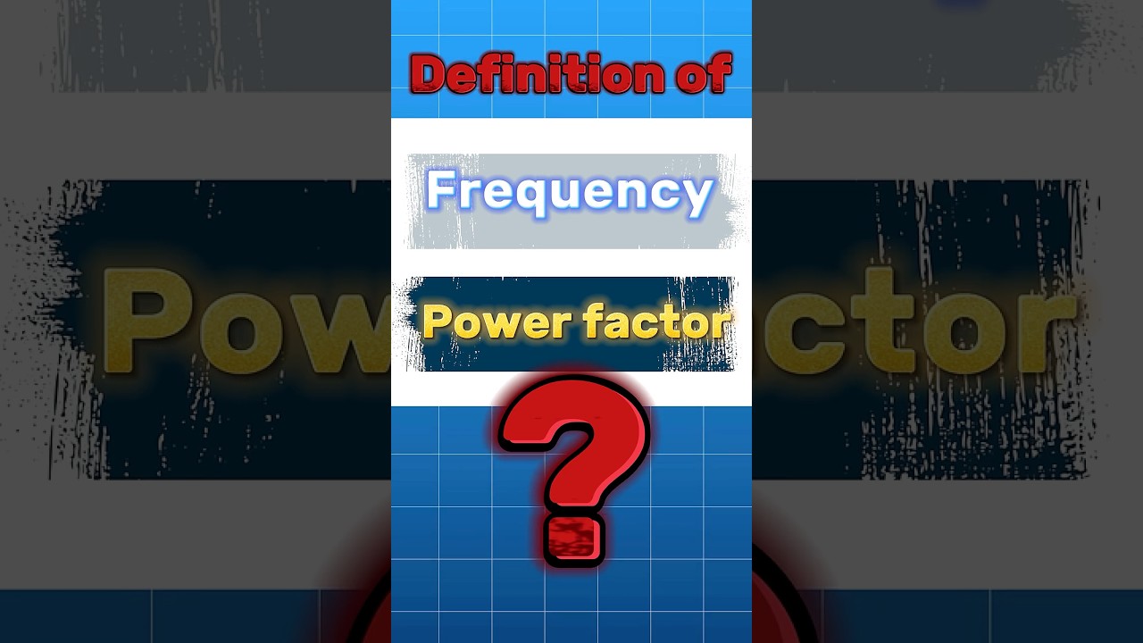 Definition of frequency and power factor || पॉवर फैक्टर और फ्रीक्वेंसी किसे कहते कहते है? #shorts