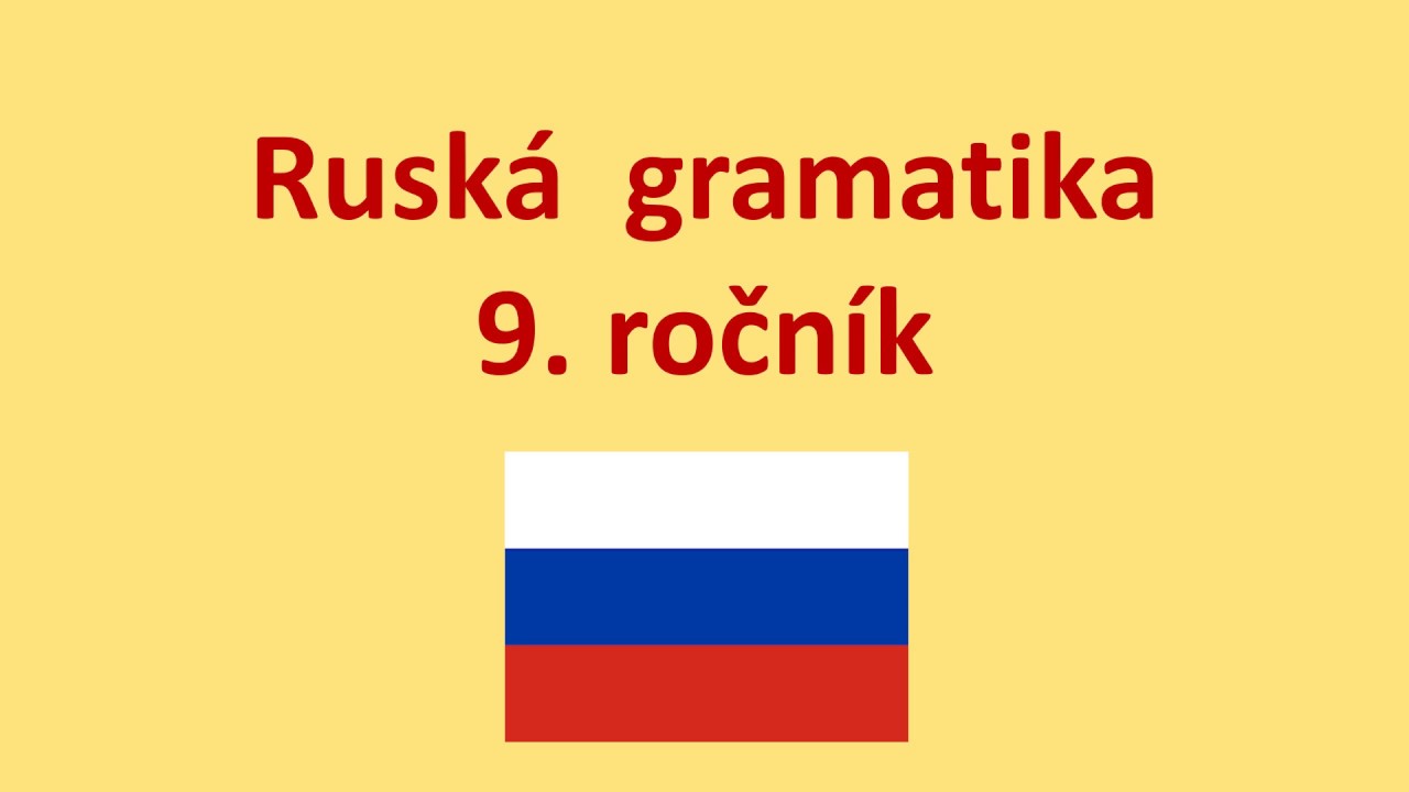 Ruský jazyk - 9. ročník, časování sloves