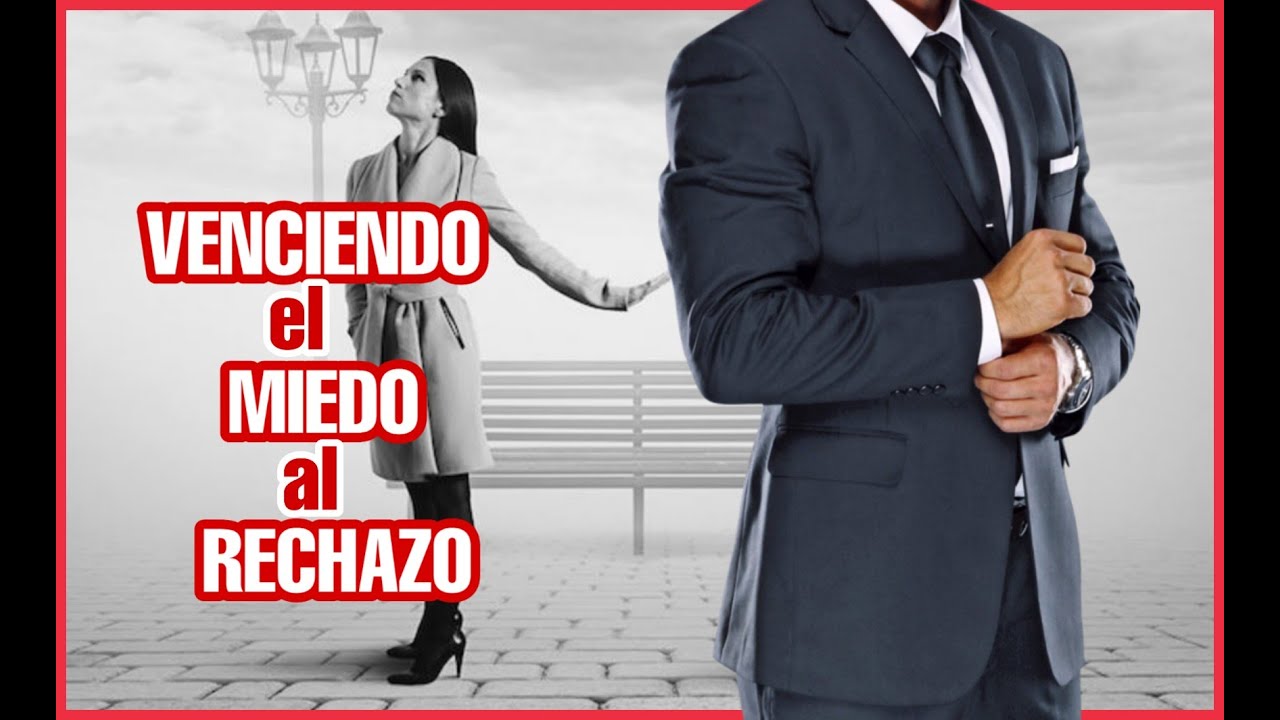 VENCIENDO EL MIEDO AL RECHAZO EN 3 PASOS //MR. MISTERIOS