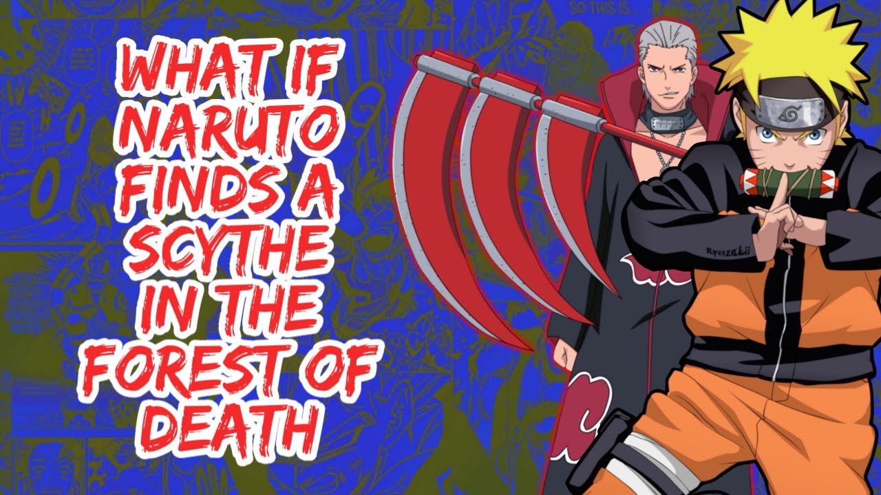 What if Naruto Finds A Scythe in The Forest of Death | Part 1