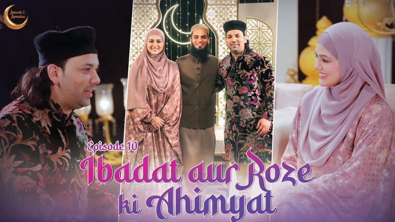 Roza Ki Ahmiyat | With Shadab Faridi | Raunak-e-Ramadan EP-10 | Sana Khan & Anas Saiyed