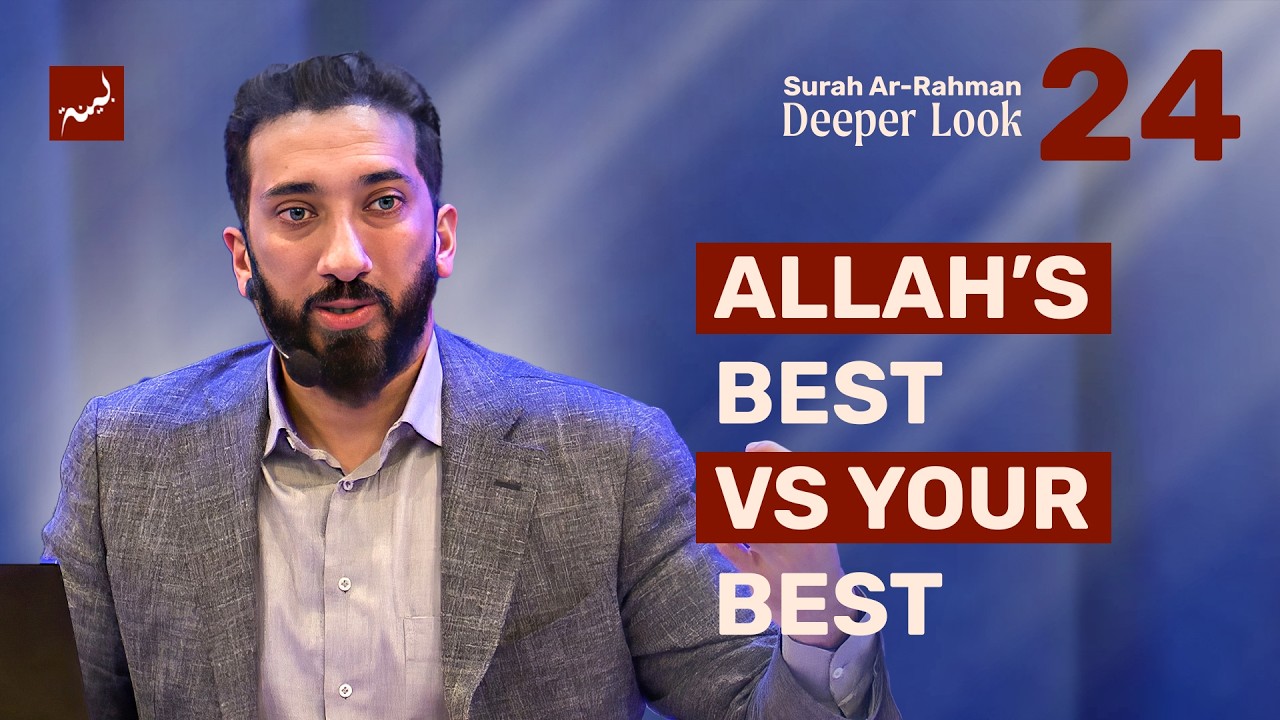 Ep 24: Doing Your Best and What Allah Calls “The Best” | Surah Ar-Rahman: A Deeper Look