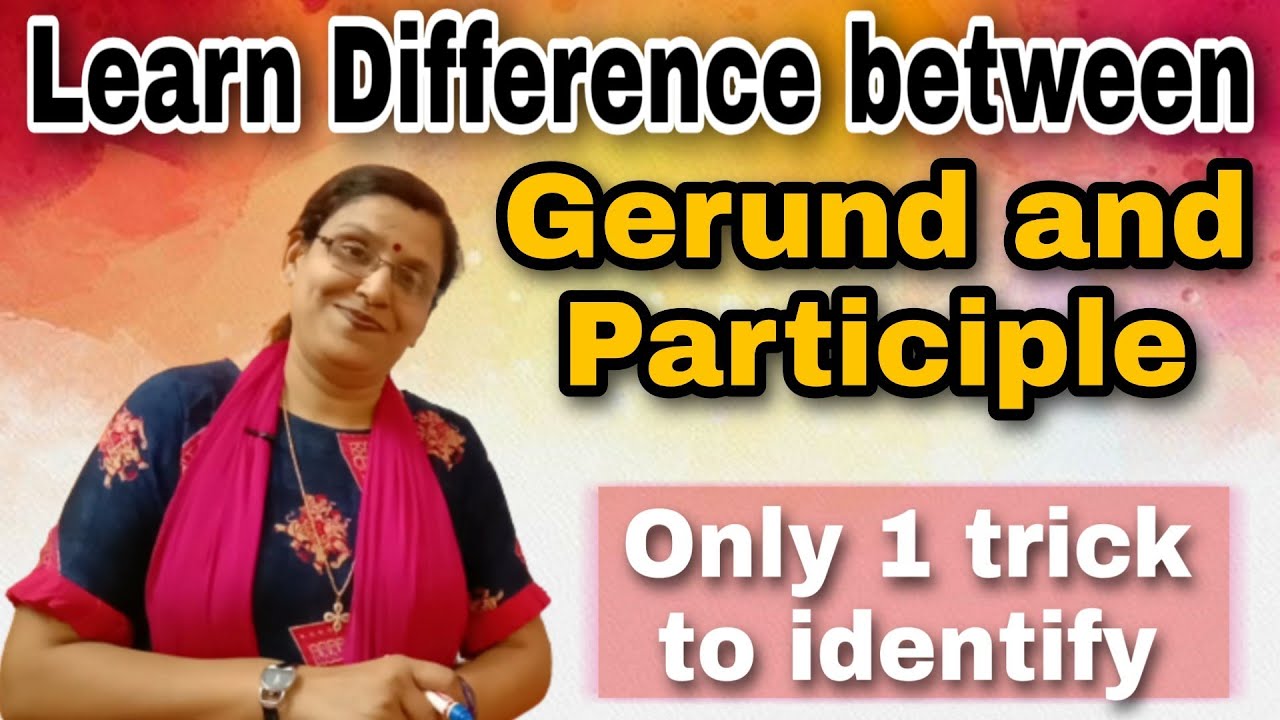 Difference between Gerund and Participle | Learn English Grammar with me