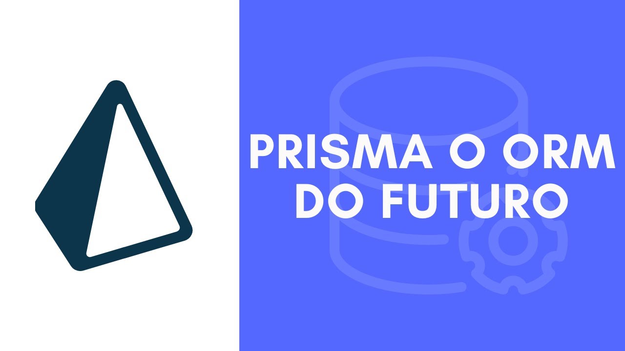 Prisma o ORM do futuro