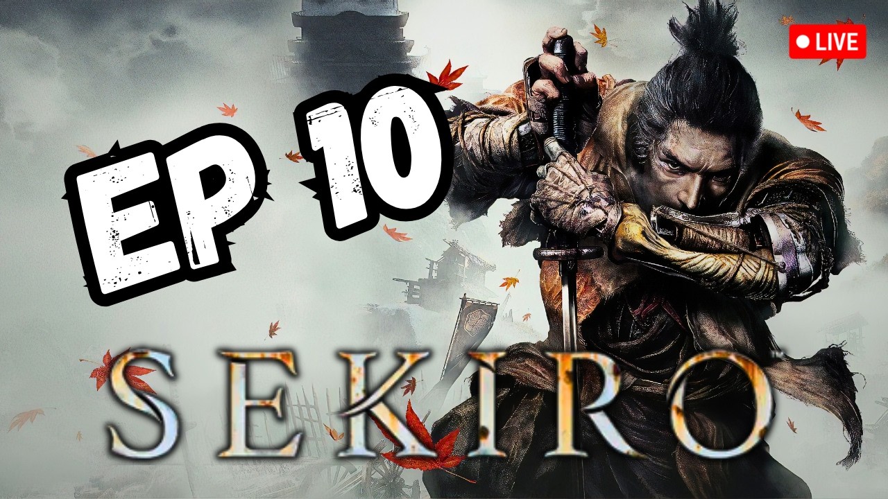 Fountainhead Palace! | SEKIRO (First Time Playing) - Ep 10