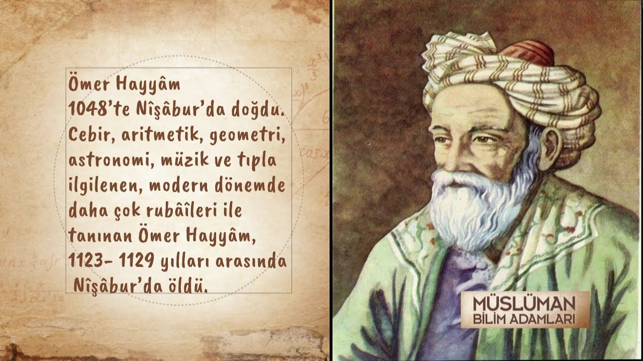Ömer Hayyam Kimdir? | Müslüman Bilim İnsanları