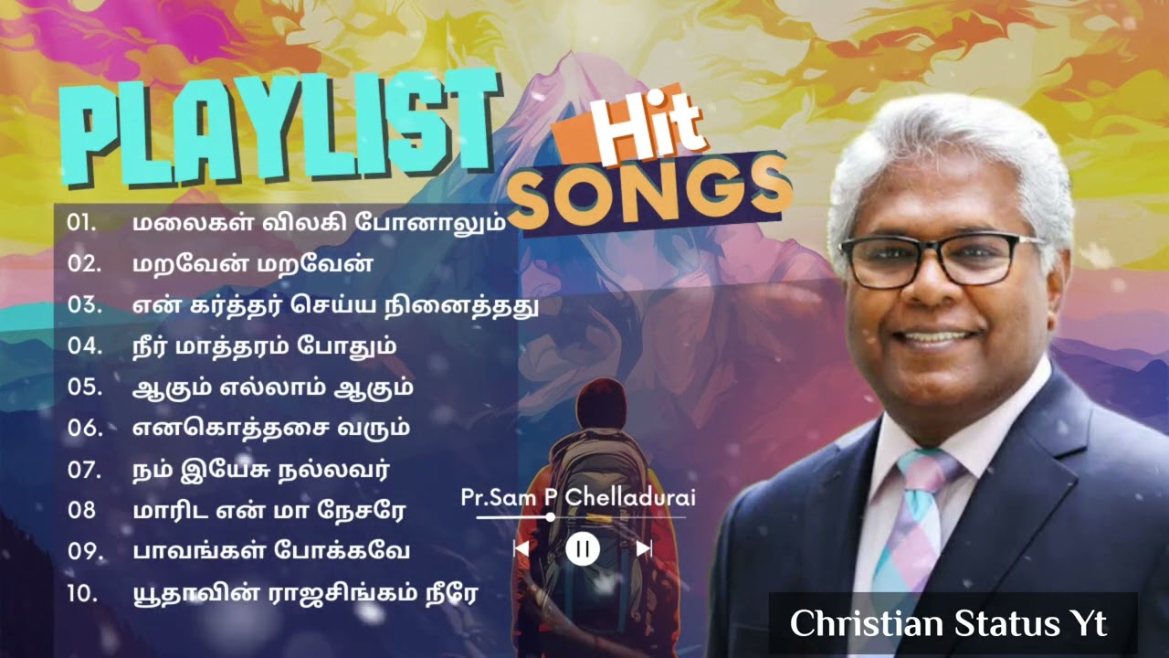 Pr.Sam P Chelladurai all time hit songs Tamil/Tamil Christian songs playlist New.