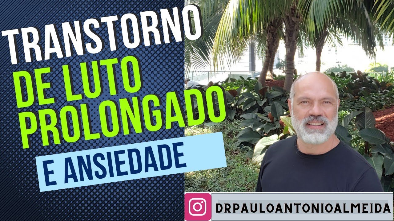 TRANSTORNO DE LUTO PROLONGADO E ANSIEDADE