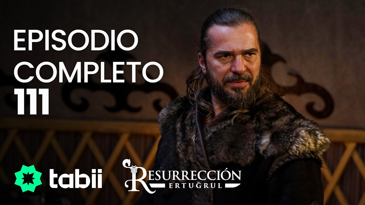 Resurrección: Ertugrul | Episodio completo 111