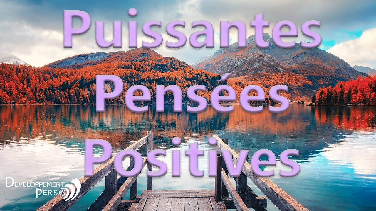 Puissantes Pensées positives pour la confiance en soi