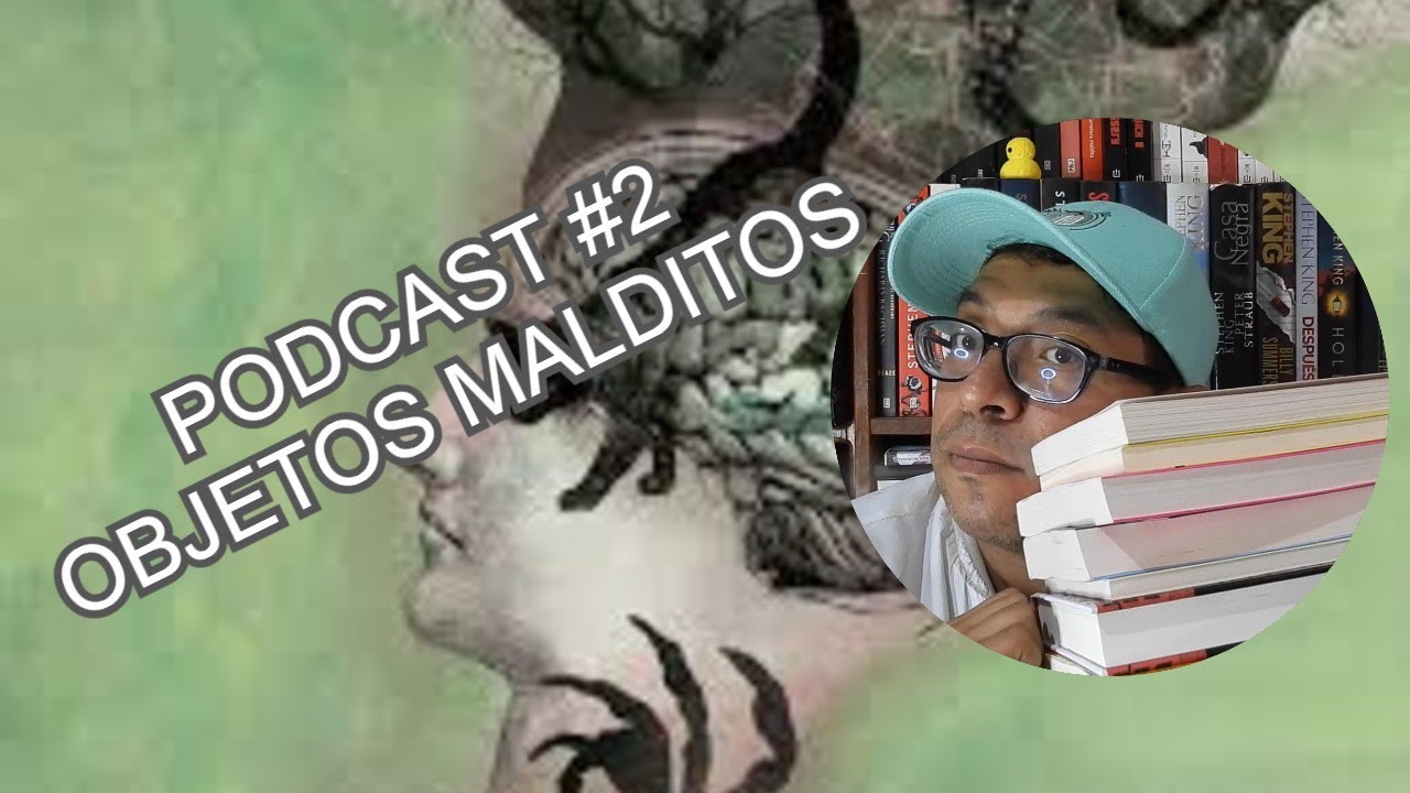 PODAST #2: OBJETOS MALDITOS EN LA LITERATURA.