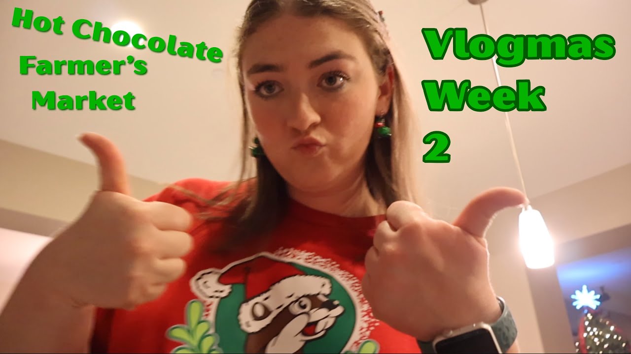 Vlogmas Week 2 🎄 Hot Chocolate, Cleaning, and the Farmer's Market!