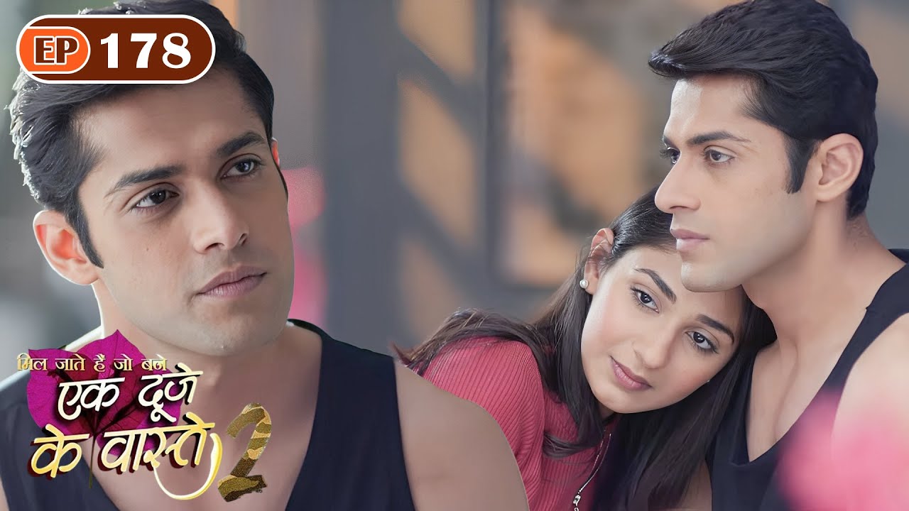 Why is Shravan angry with Suman? | Ep 178 | Ek Duje Ke Vaaste S2 | Mohit Kumar | Kanikka Kapur