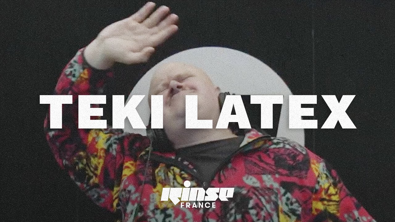 Teki Latex (DJ set) | Rinse France
