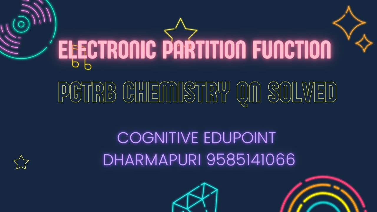 Electronic Partition Function | Thermodynamics | PG TRB Chemistry Qn solved | Cognitive Edupoint