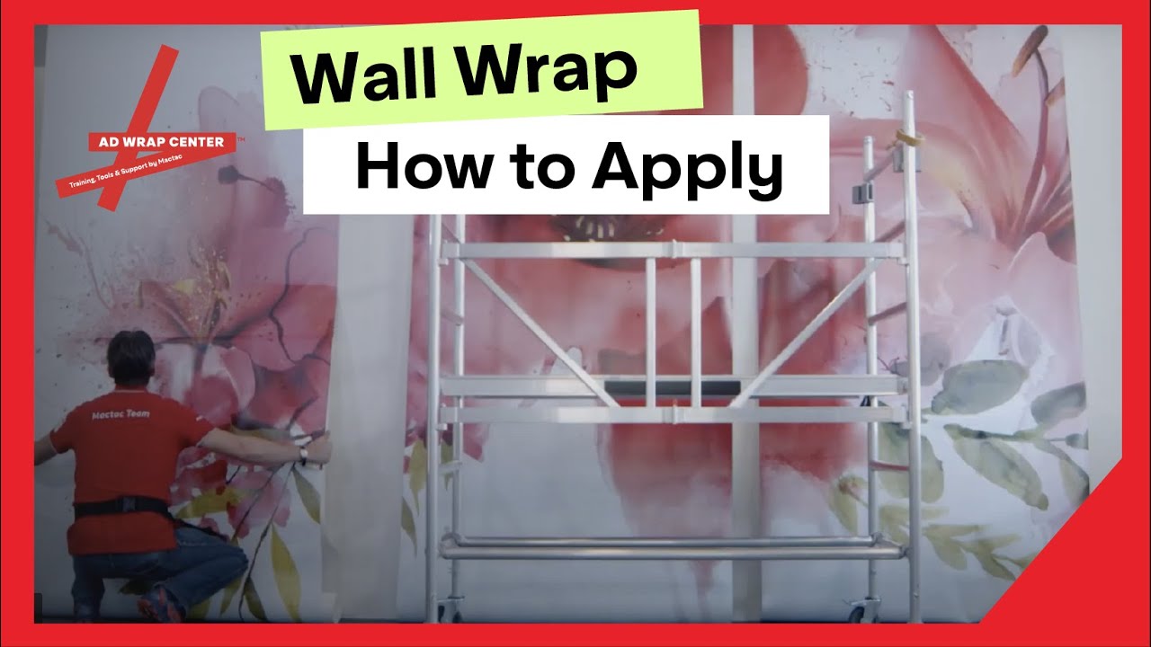 AD Wrap Center (Mactac) - Tips & Tricks Wall Wrap How to Apply