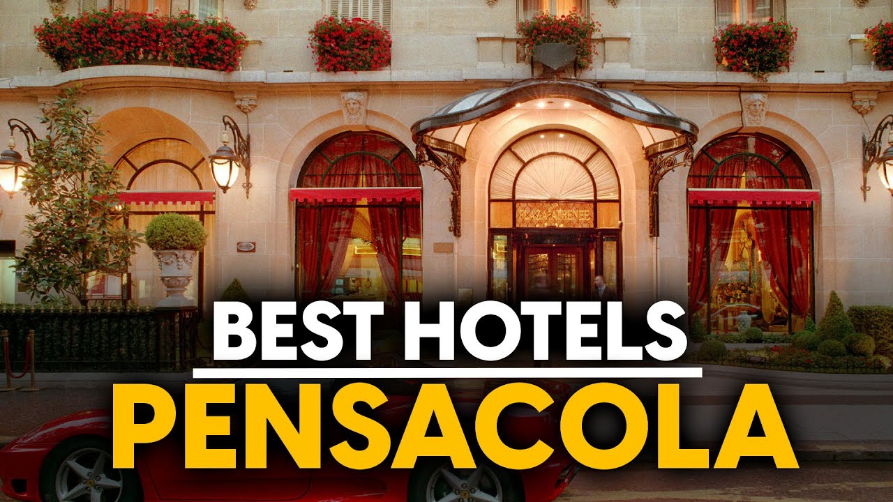 Best Hotels In Pensacola, Usa - Top 5 Picks For Any Budget