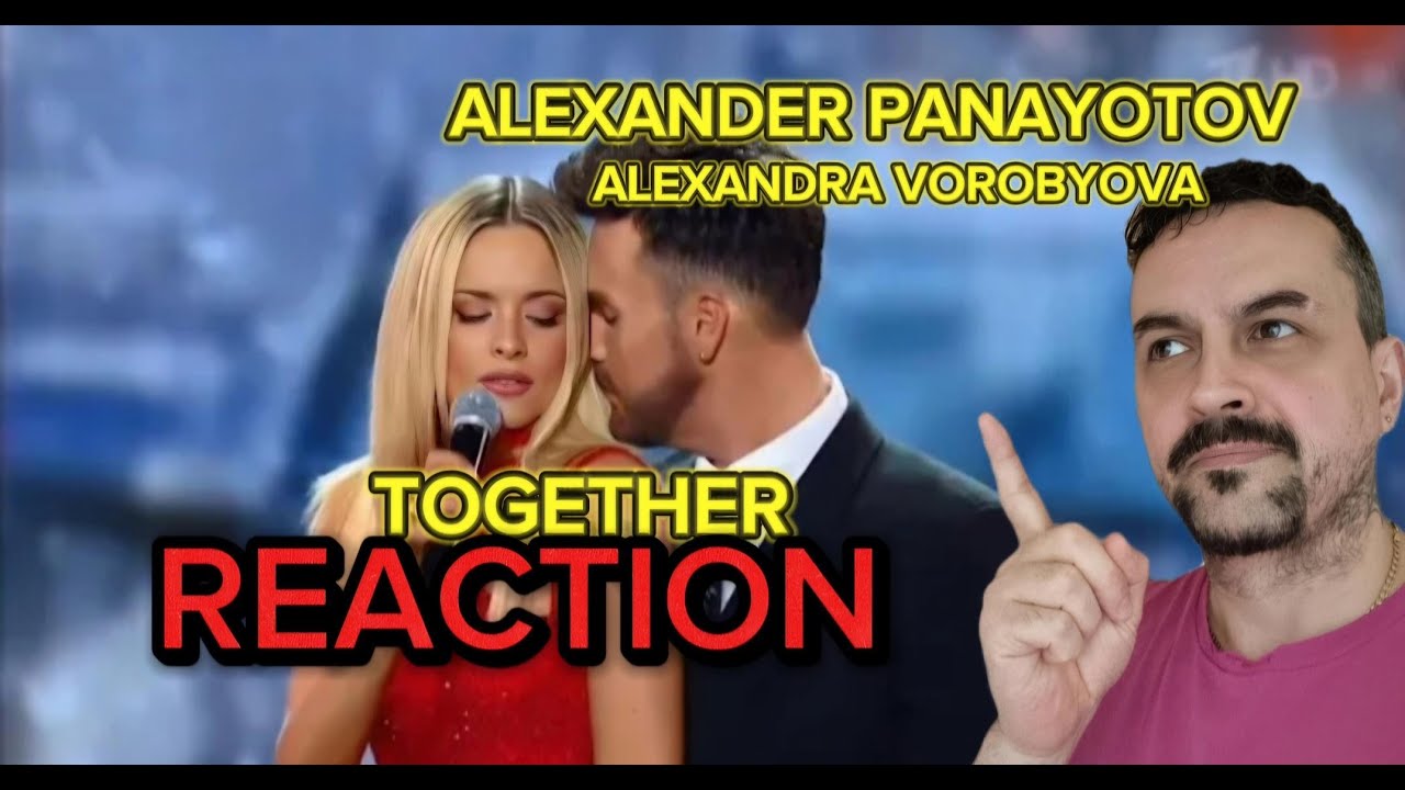 Александра Воробьева, Александр Панайотов - Вдвоём REACTION