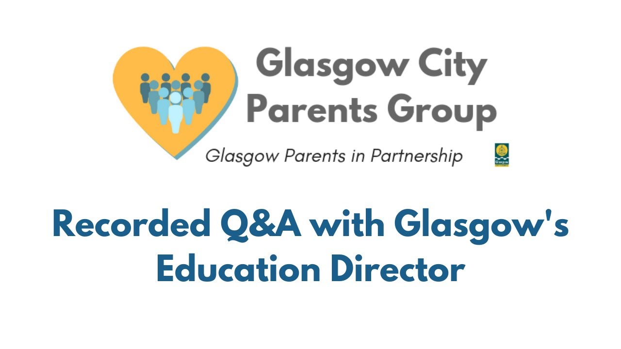Q&A with Glasgow Education Director, hosted by Glasgow City Parents Group
