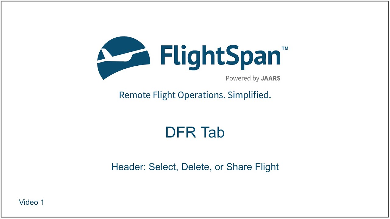 DFR Tab 1 - Header: Select, Delete, or Share Flight