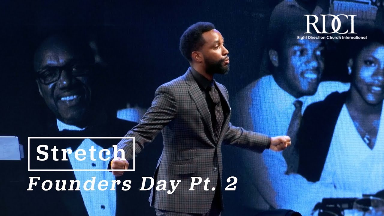 Founders Day Pt 2   Stretch | Pastor Otis Lockett, Jr  | 9 22 19