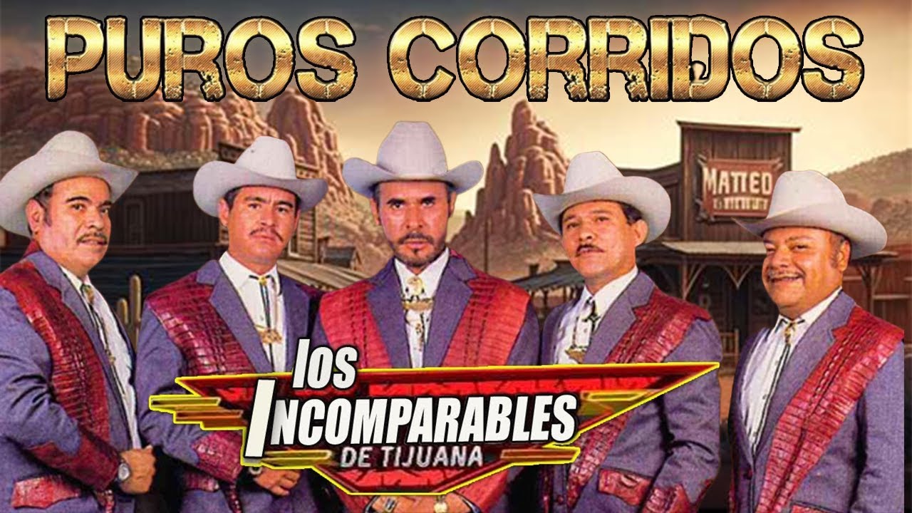 Los Incomparables de Tijuana - 15 Éxitos De oro - Corridos Famosos - Sabor Norteño