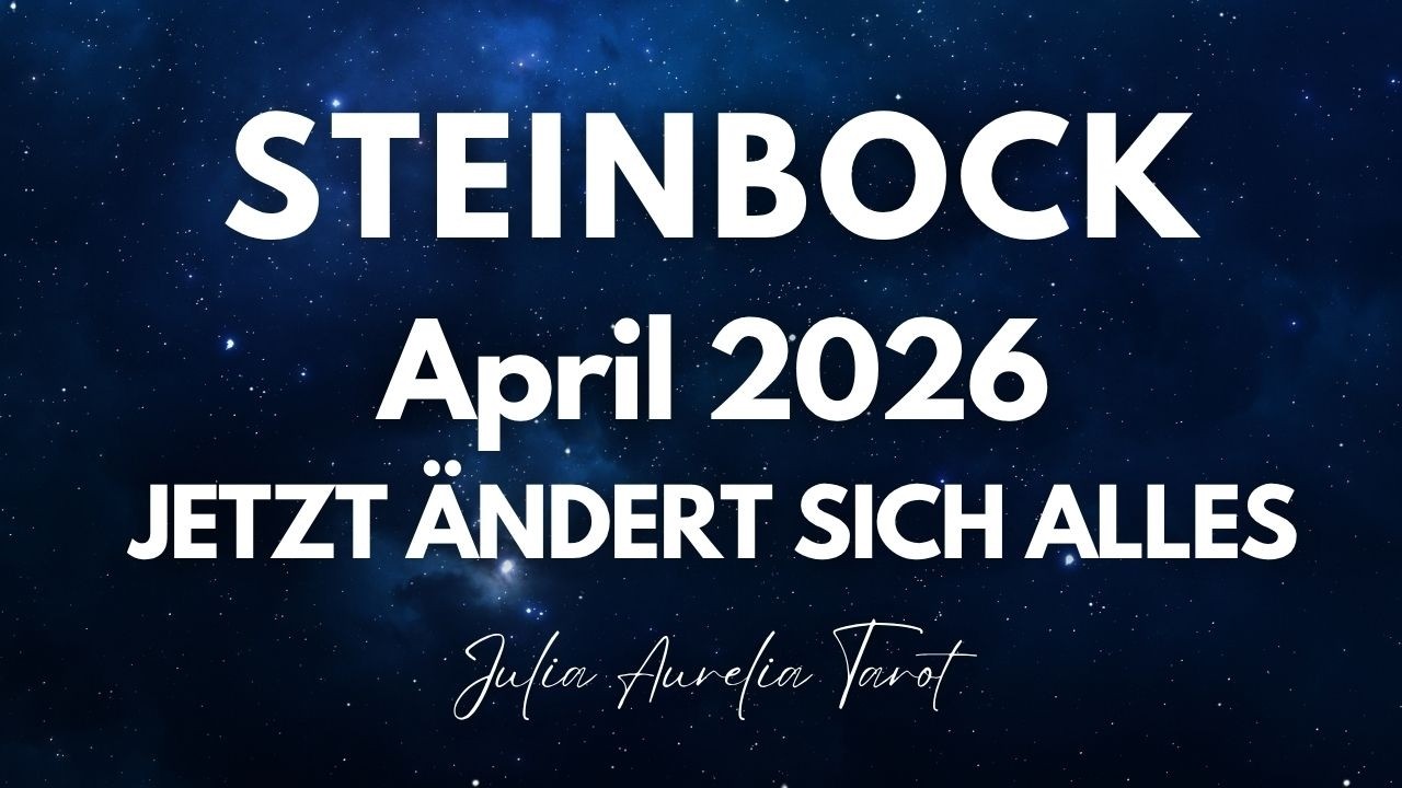 Steinbock April 2026  | Tarot & Lenormand Monatslegung