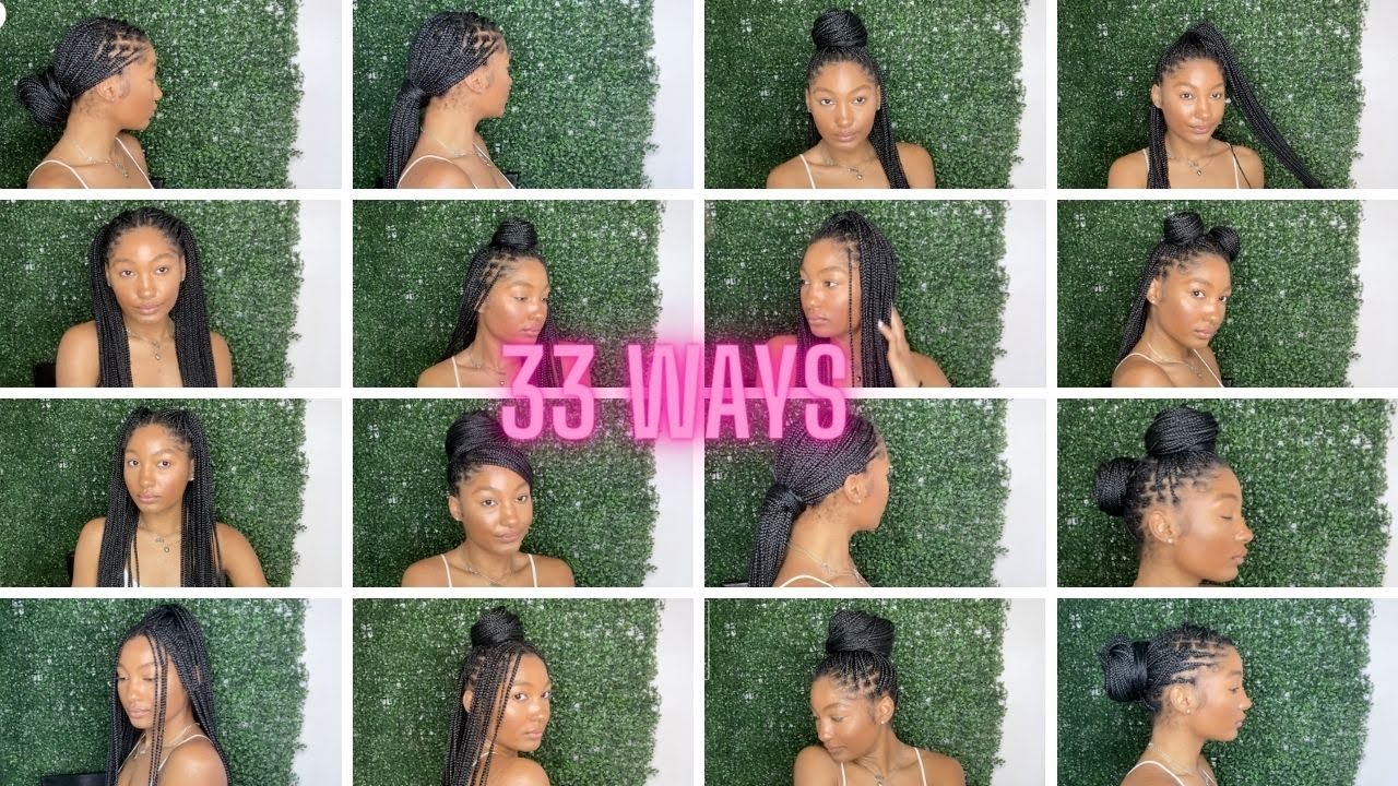 33 WAYS TO STYLE SMALL KNOTLESS BRAIDS!