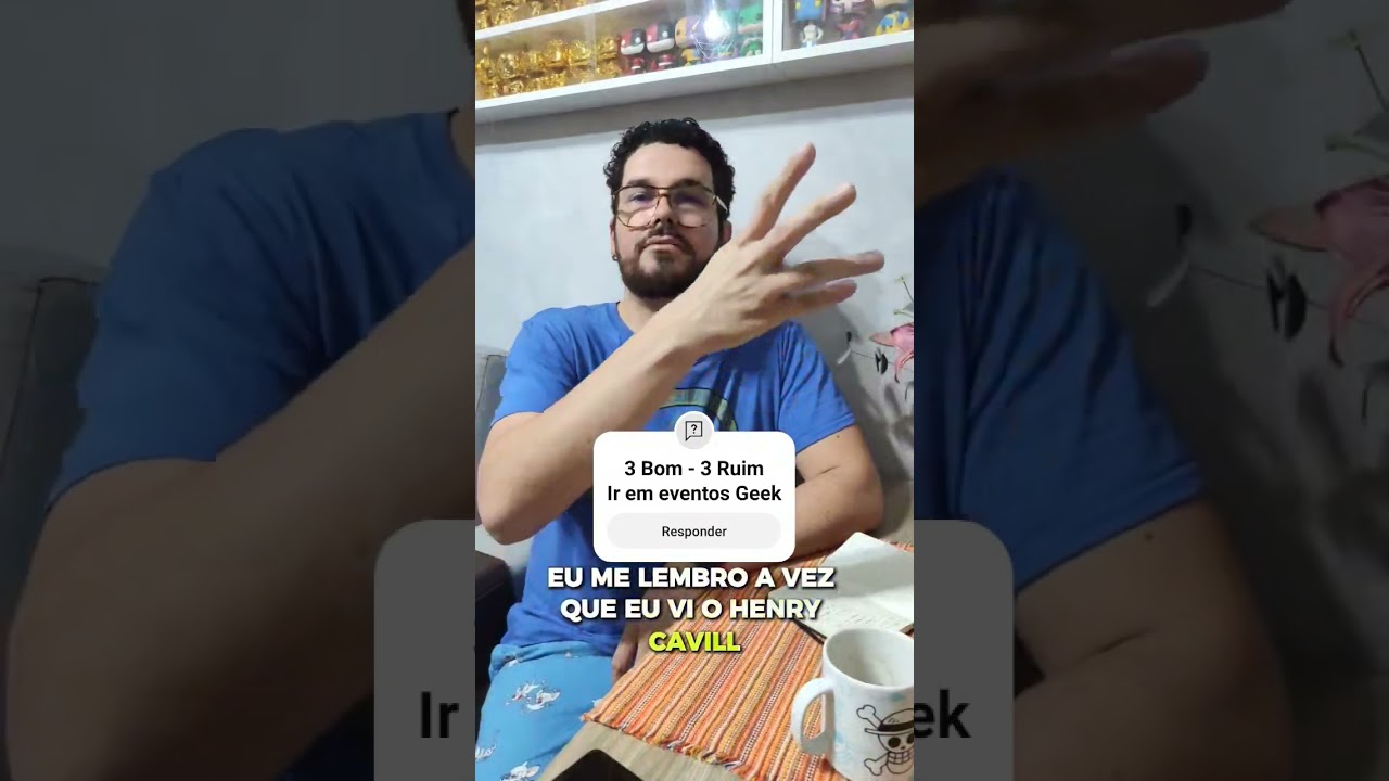 3 Bom - 3 Ruim Ir em eventos Geek!