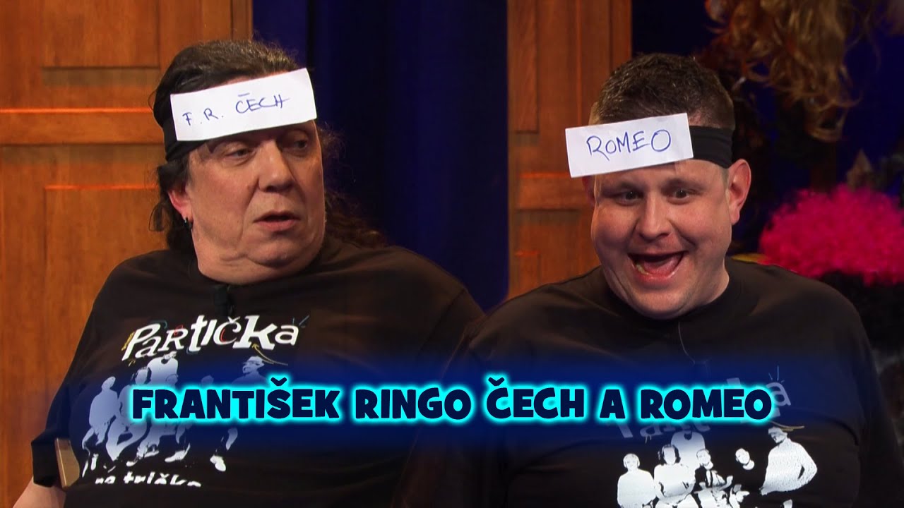 Partička: Čelovka: František Ringo Čech a Romeo