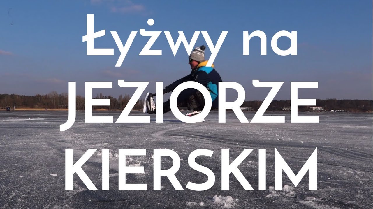 Łyżwy na JEZIORZE KIERSKIM