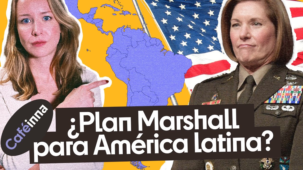 EEUU, Comando Sur y Plan Marshall: ¿Qué puede salir mal para América Latina? | Caféinna