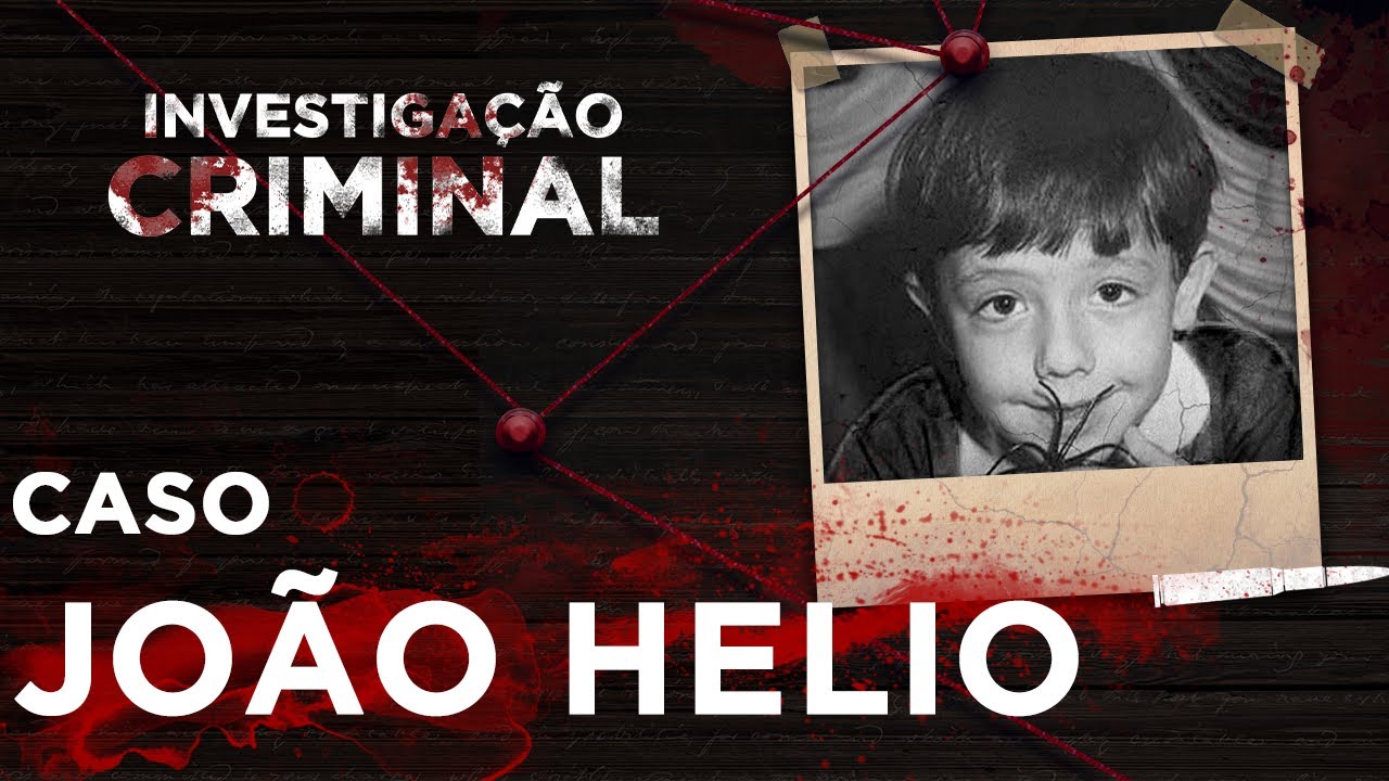 INVESTIGA&Ccedil;&Atilde;O CRIMINAL - JO&Atilde;O H&Eacute;LIO