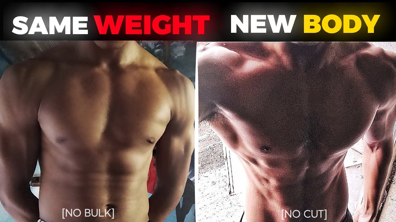 Same Weight, New Body | Body Recomposition Explained (No Bulk No Cut)