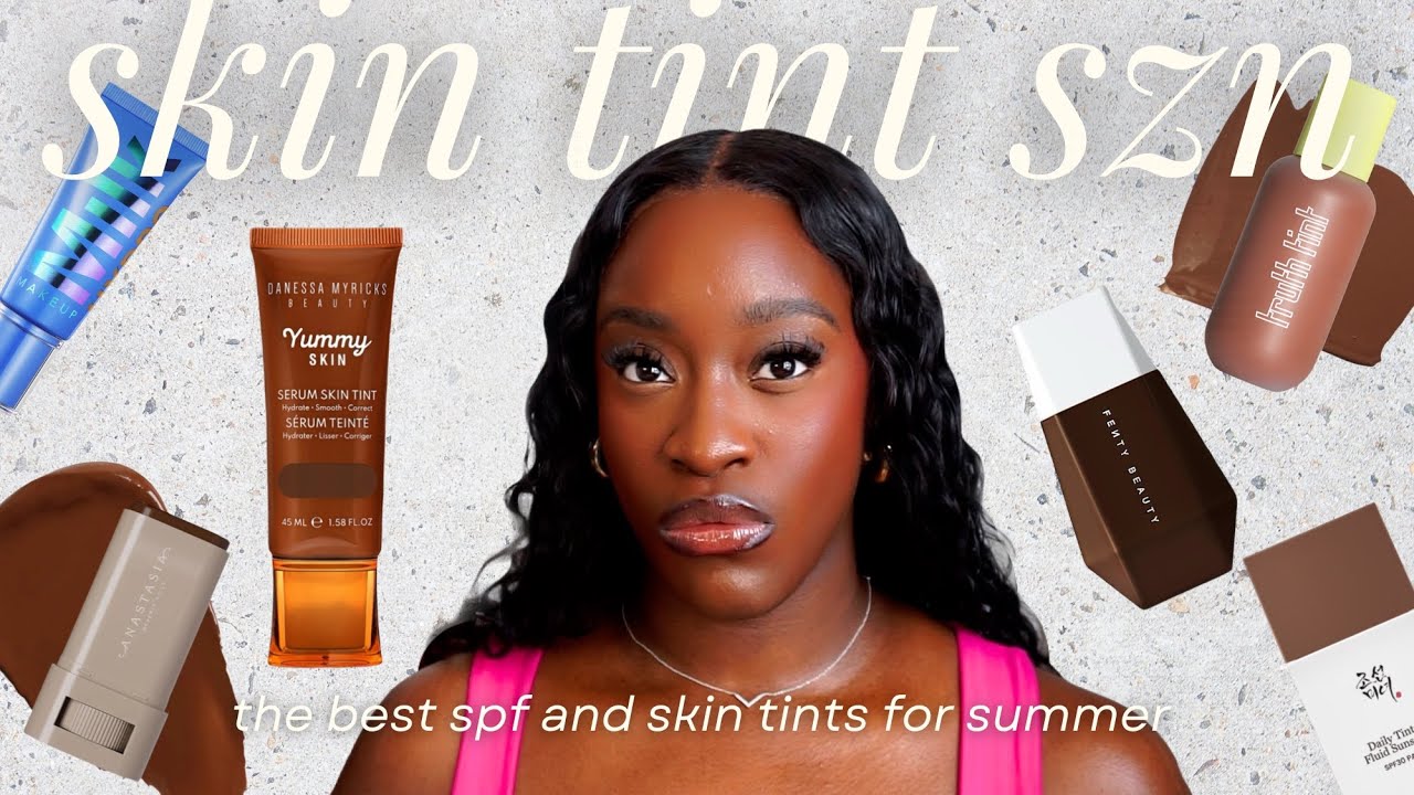 the best skin tints + spf for the summer | no white cast | normal to dry skin + black women friendly