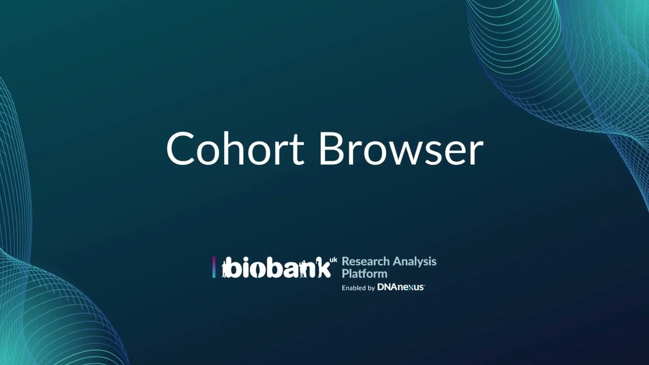 Part 3: Cohort Browser - UK Biobank Research Analysis Platform Overview Tutorial