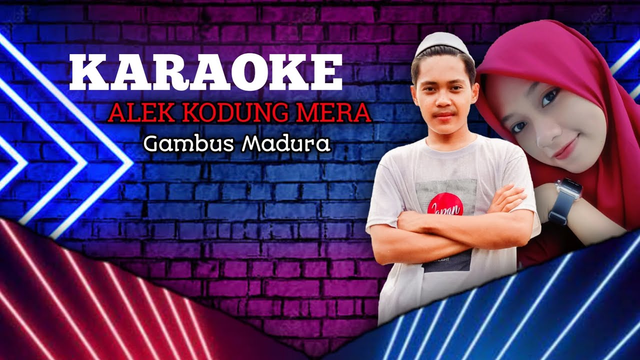 KARAOKE ALEK KODUNG MERA GAMBUS MADURA || VERSION AL-IFROH