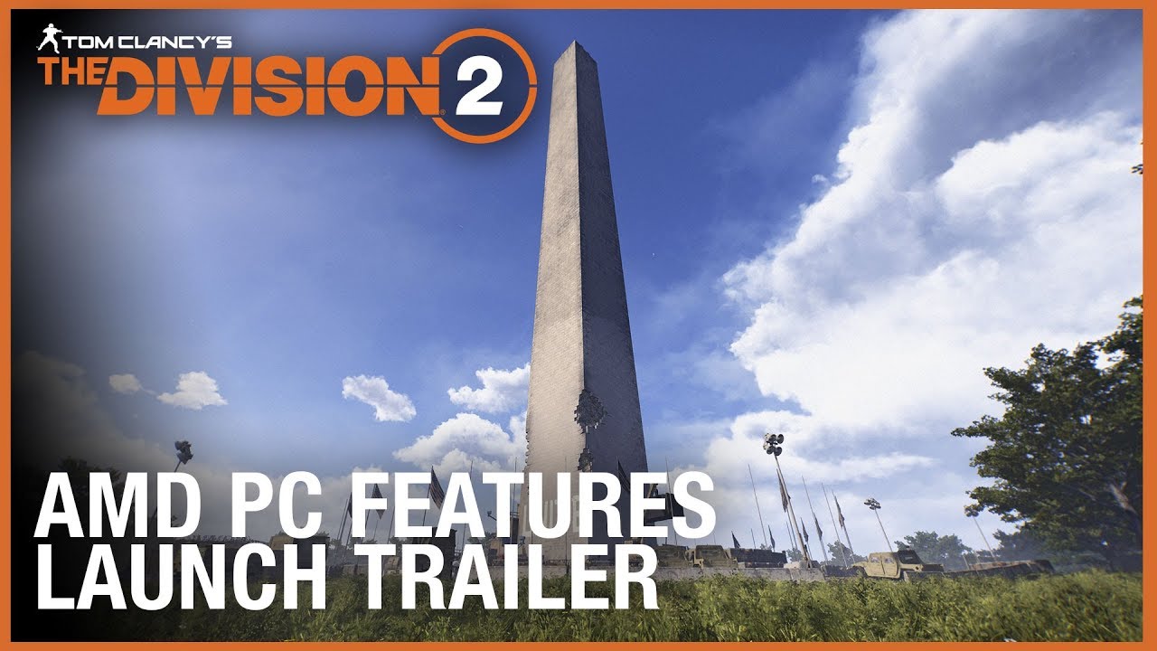 Tom Clancy&rsquo;s The Division 2: AMD PC Features Launch Trailer | Ubisoft [NA]