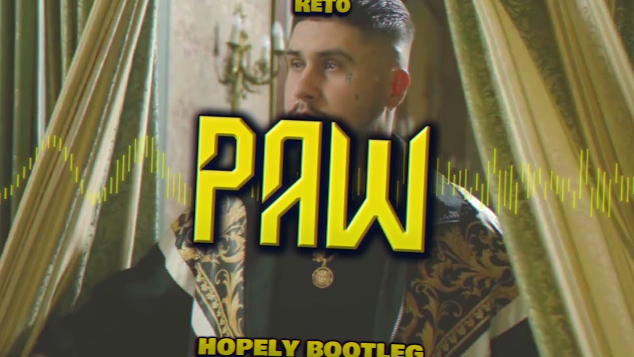 ReTo - Paw (Hopely Bootleg)