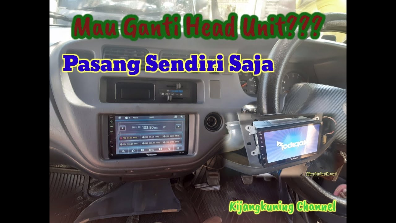 Cara Pasang Head Unit Kijang Kapsul Pasang Sendiri Saja